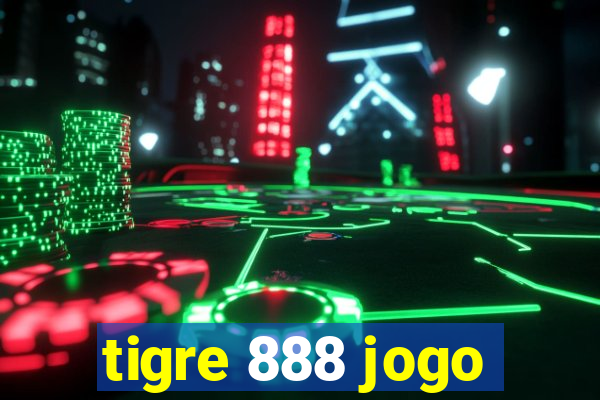 tigre 888 jogo